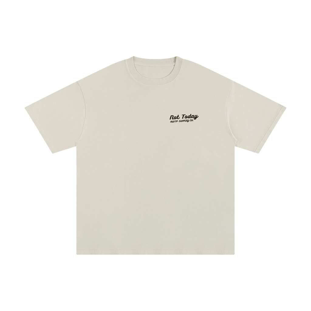 "Not Today" Tee